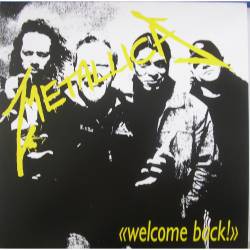 Metallica : Welcome Back!